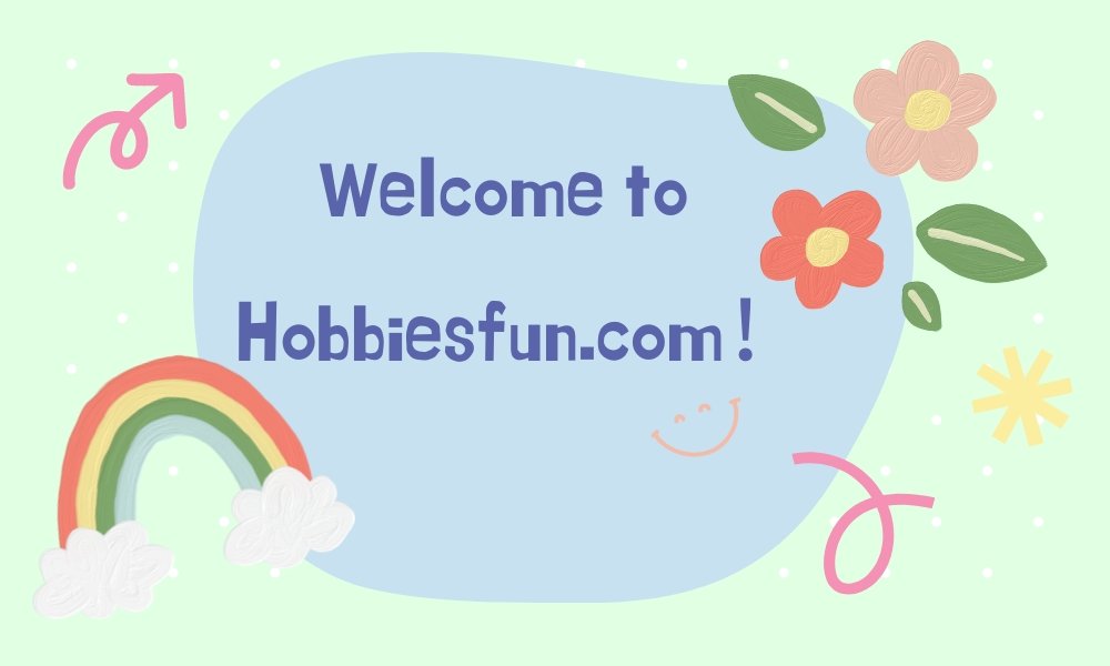 Welcome To Hobbies Fun!
