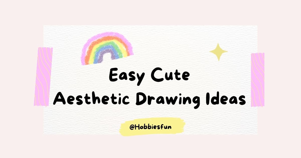 Easy Cute Aesthetic Drawing Ideas